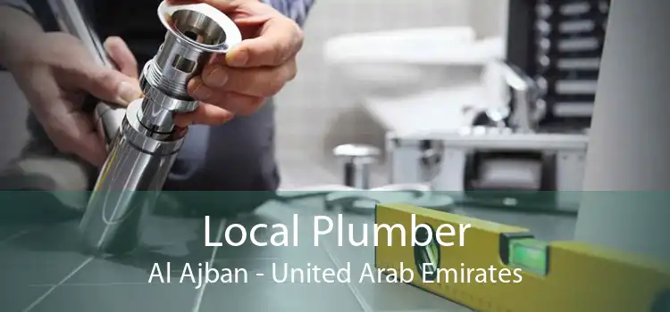 Local Plumber Al Ajban - United Arab Emirates