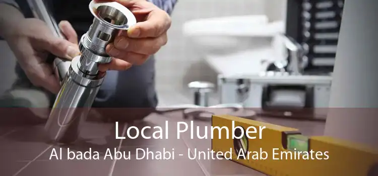 Local Plumber Al bada Abu Dhabi - United Arab Emirates