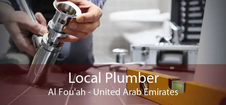 Local Plumber Al Fou'ah - United Arab Emirates
