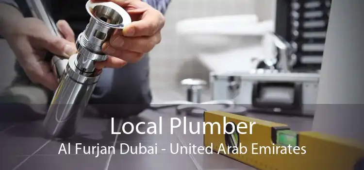 Local Plumber Al Furjan Dubai - United Arab Emirates