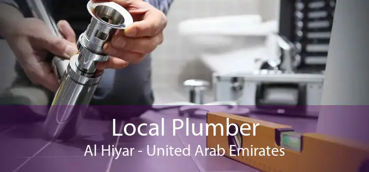 Local Plumber Al Hiyar - United Arab Emirates