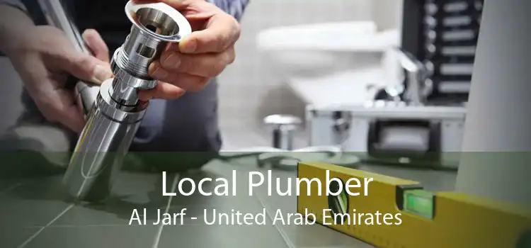 Local Plumber Al Jarf - United Arab Emirates