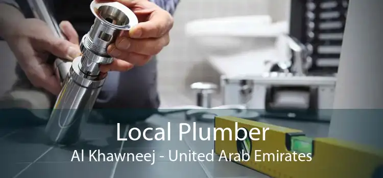 Local Plumber Al Khawneej - United Arab Emirates