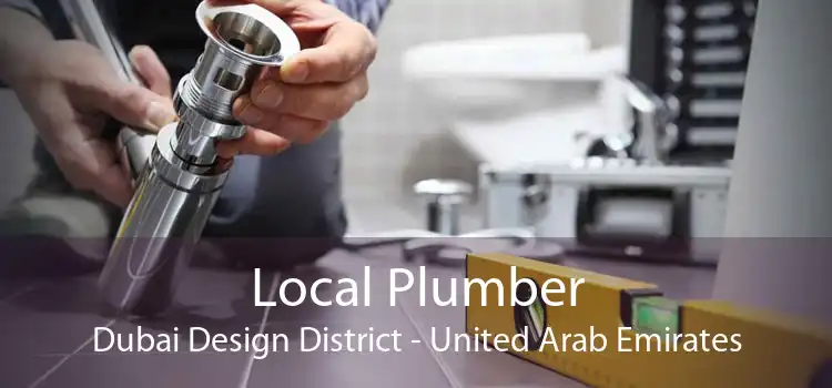 Local Plumber Dubai Design District - United Arab Emirates