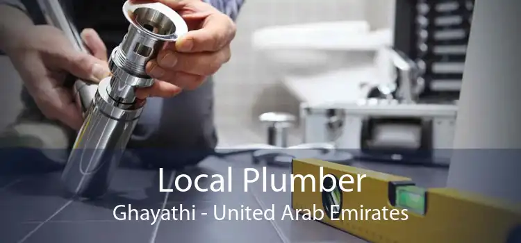 Local Plumber Ghayathi - United Arab Emirates