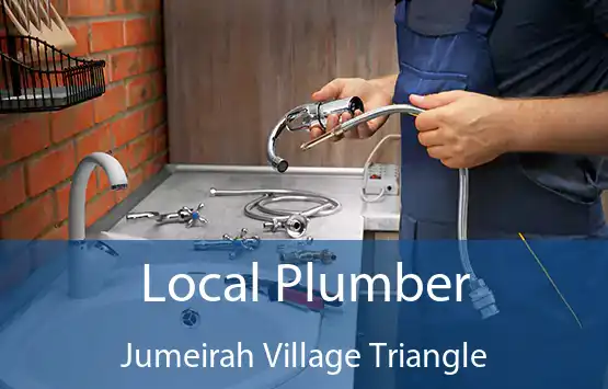  Local Plumber Jumeirah Village Triangle