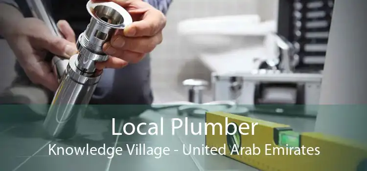 Local Plumber Knowledge Village - United Arab Emirates
