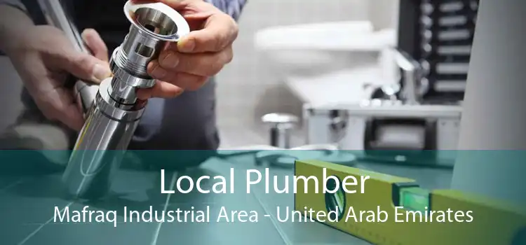 Local Plumber Mafraq Industrial Area - United Arab Emirates