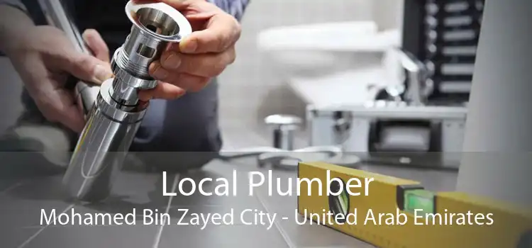 Local Plumber Mohamed Bin Zayed City - United Arab Emirates