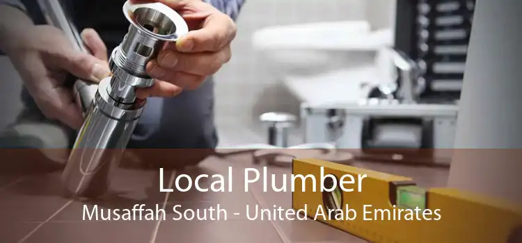 Local Plumber Musaffah South - United Arab Emirates