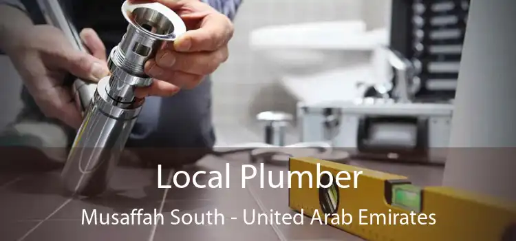 Local Plumber Musaffah South - United Arab Emirates