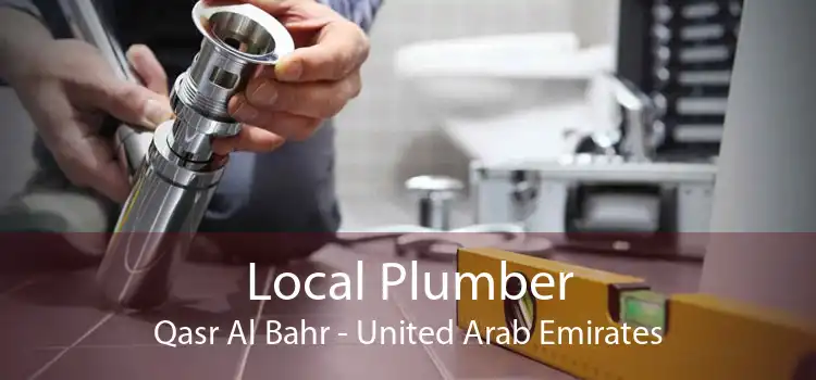 Local Plumber Qasr Al Bahr - United Arab Emirates