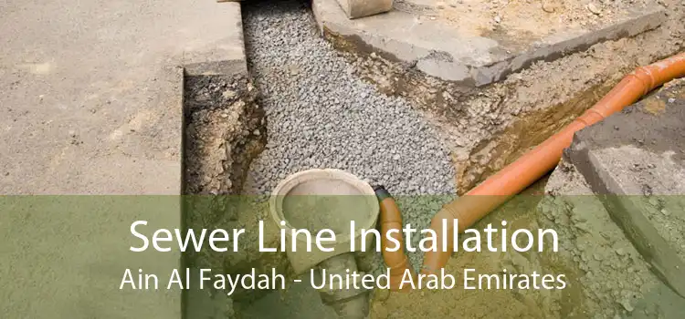Sewer Line Installation Ain Al Faydah - United Arab Emirates