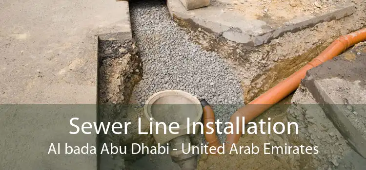 Sewer Line Installation Al bada Abu Dhabi - United Arab Emirates