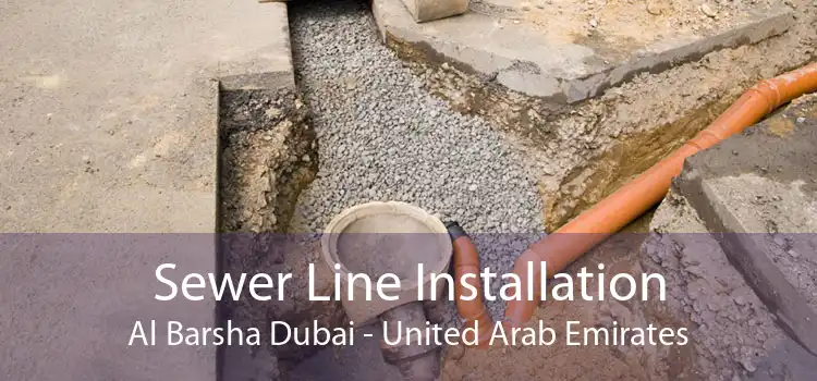 Sewer Line Installation Al Barsha Dubai - United Arab Emirates