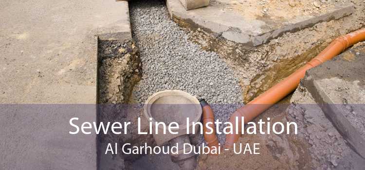 Sewer Line Installation Al Garhoud Dubai - UAE