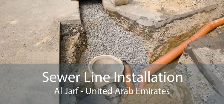 Sewer Line Installation Al Jarf - United Arab Emirates