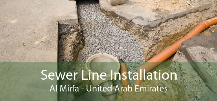 Sewer Line Installation Al Mirfa - United Arab Emirates