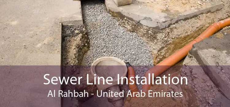 Sewer Line Installation Al Rahbah - United Arab Emirates