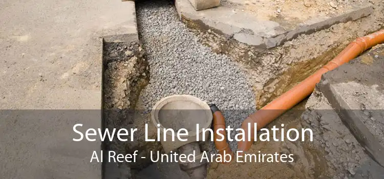 Sewer Line Installation Al Reef - United Arab Emirates