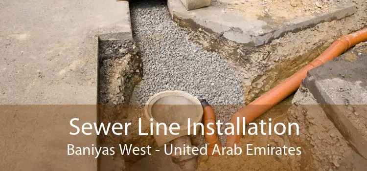Sewer Line Installation Baniyas West - United Arab Emirates