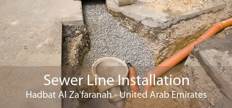 Sewer Line Installation Hadbat Al Za'faranah - United Arab Emirates