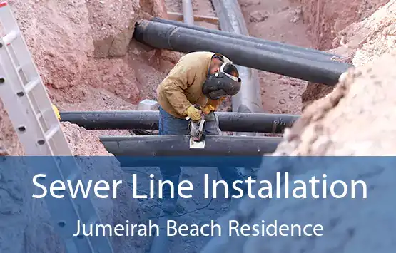 Sewer Line Installation Jumeirah Beach Residence