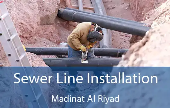 Sewer Line Installation Madinat Al Riyad