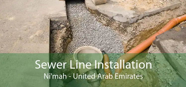 Sewer Line Installation Ni'mah - United Arab Emirates