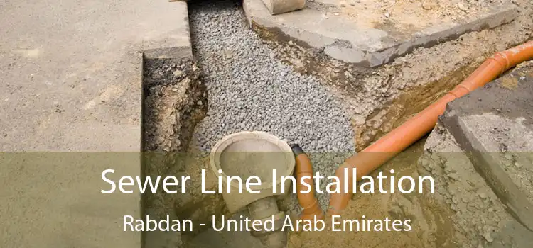 Sewer Line Installation Rabdan - United Arab Emirates