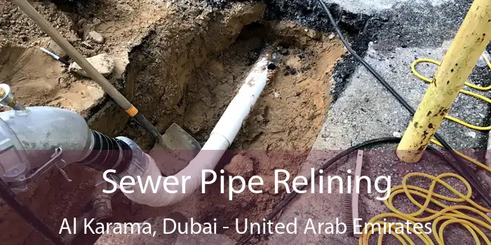 Sewer Pipe Relining Al Karama, Dubai - United Arab Emirates