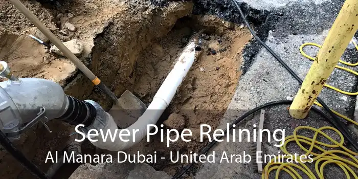 Sewer Pipe Relining Al Manara Dubai - United Arab Emirates