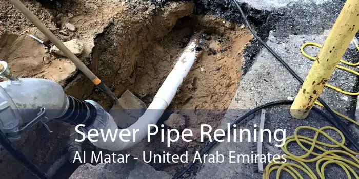 Sewer Pipe Relining Al Matar - United Arab Emirates