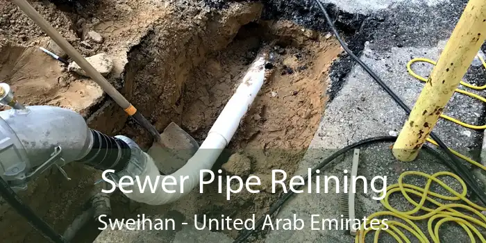 Sewer Pipe Relining Sweihan - United Arab Emirates