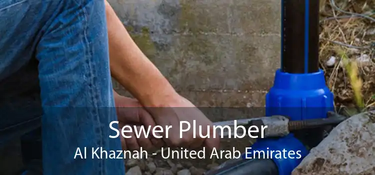 Sewer Plumber Al Khaznah - United Arab Emirates
