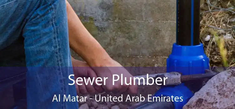 Sewer Plumber Al Matar - United Arab Emirates