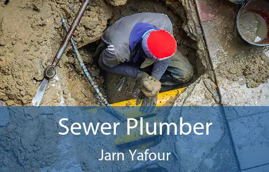 Sewer Plumber Jarn Yafour