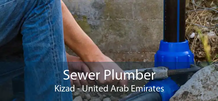 Sewer Plumber Kizad - United Arab Emirates