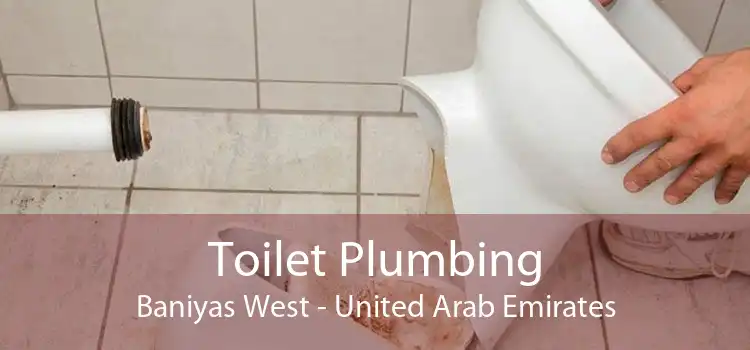 Toilet Plumbing Baniyas West - United Arab Emirates