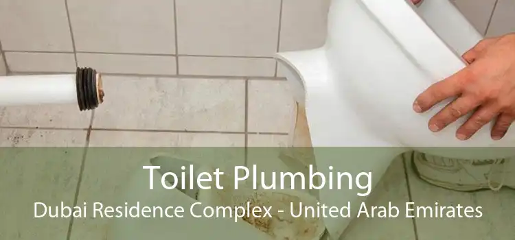 Toilet Plumbing Dubai Residence Complex - United Arab Emirates