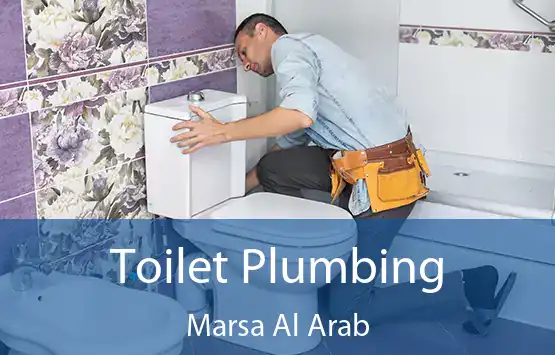  Toilet Plumbing Marsa Al Arab