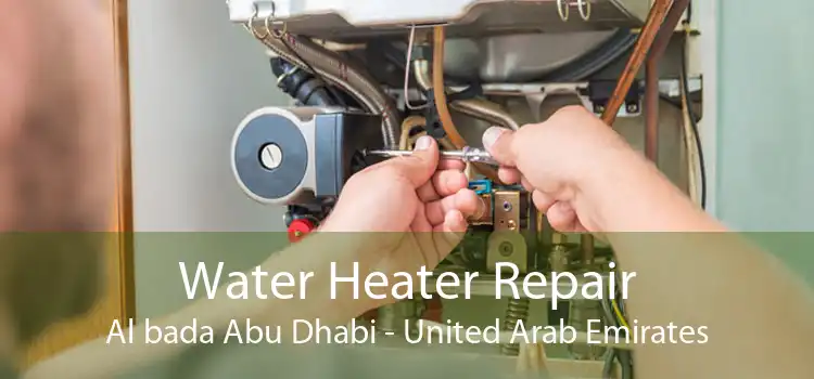 Water Heater Repair Al bada Abu Dhabi - United Arab Emirates