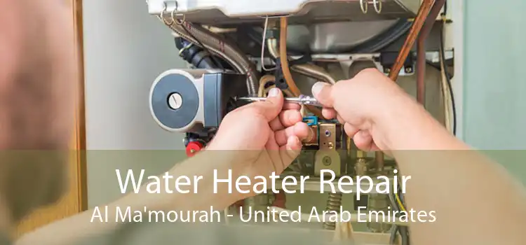 Water Heater Repair Al Ma'mourah - United Arab Emirates