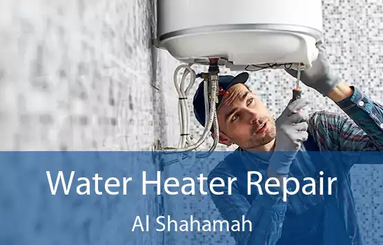  Water Heater Repair Al Shahamah