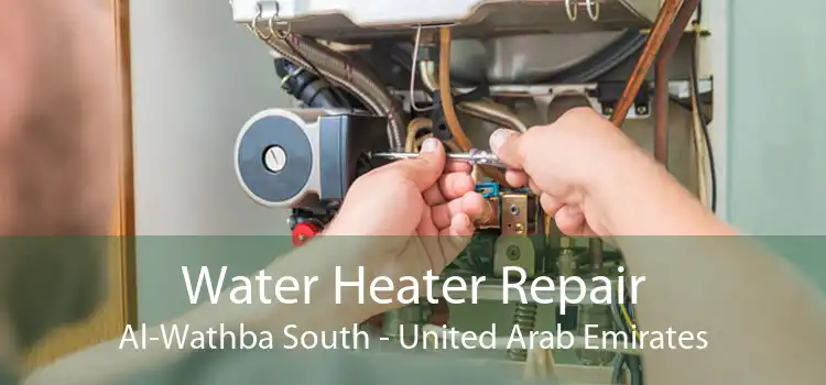 Water Heater Repair Al-Wathba South - United Arab Emirates