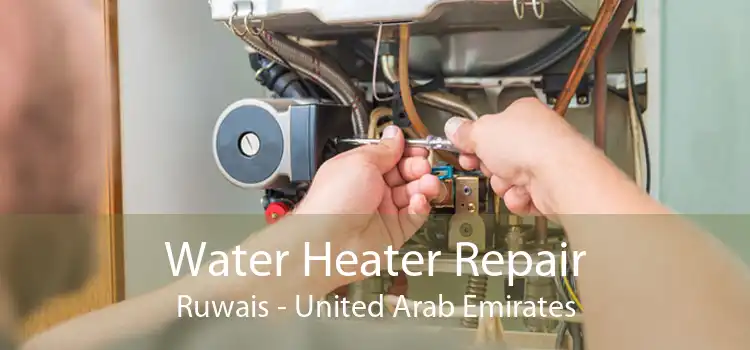 Water Heater Repair Ruwais - United Arab Emirates